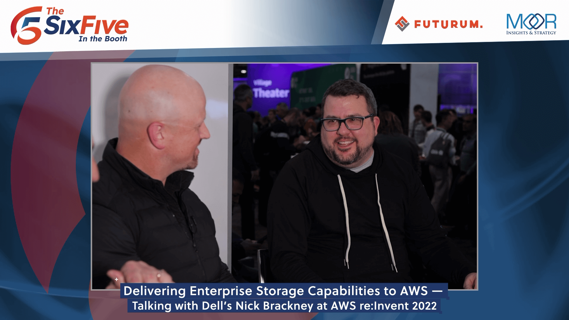 The Six Five In the Booth with Dell’s Nick Brackney at AWS re:Invent 2022