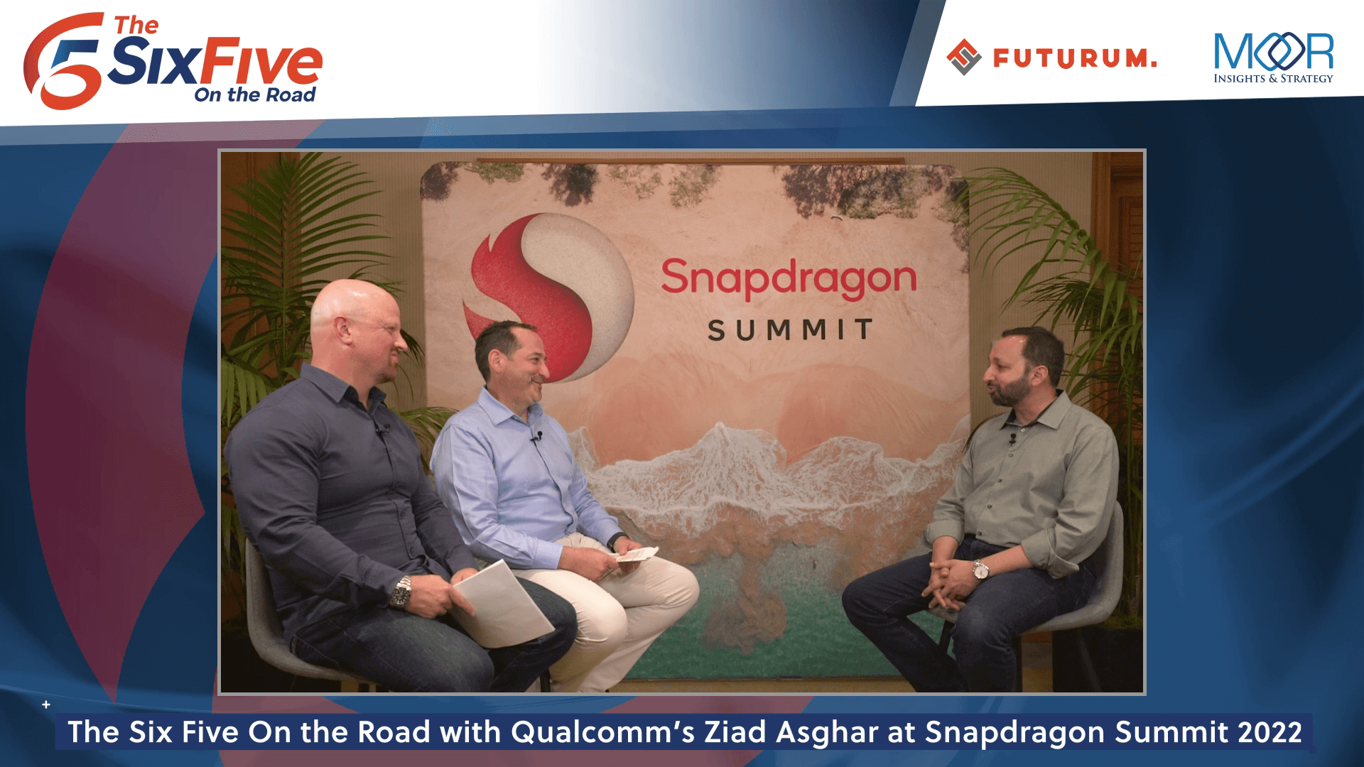 Six Five at Qualcomm Snapdragon with Ziad Asghar