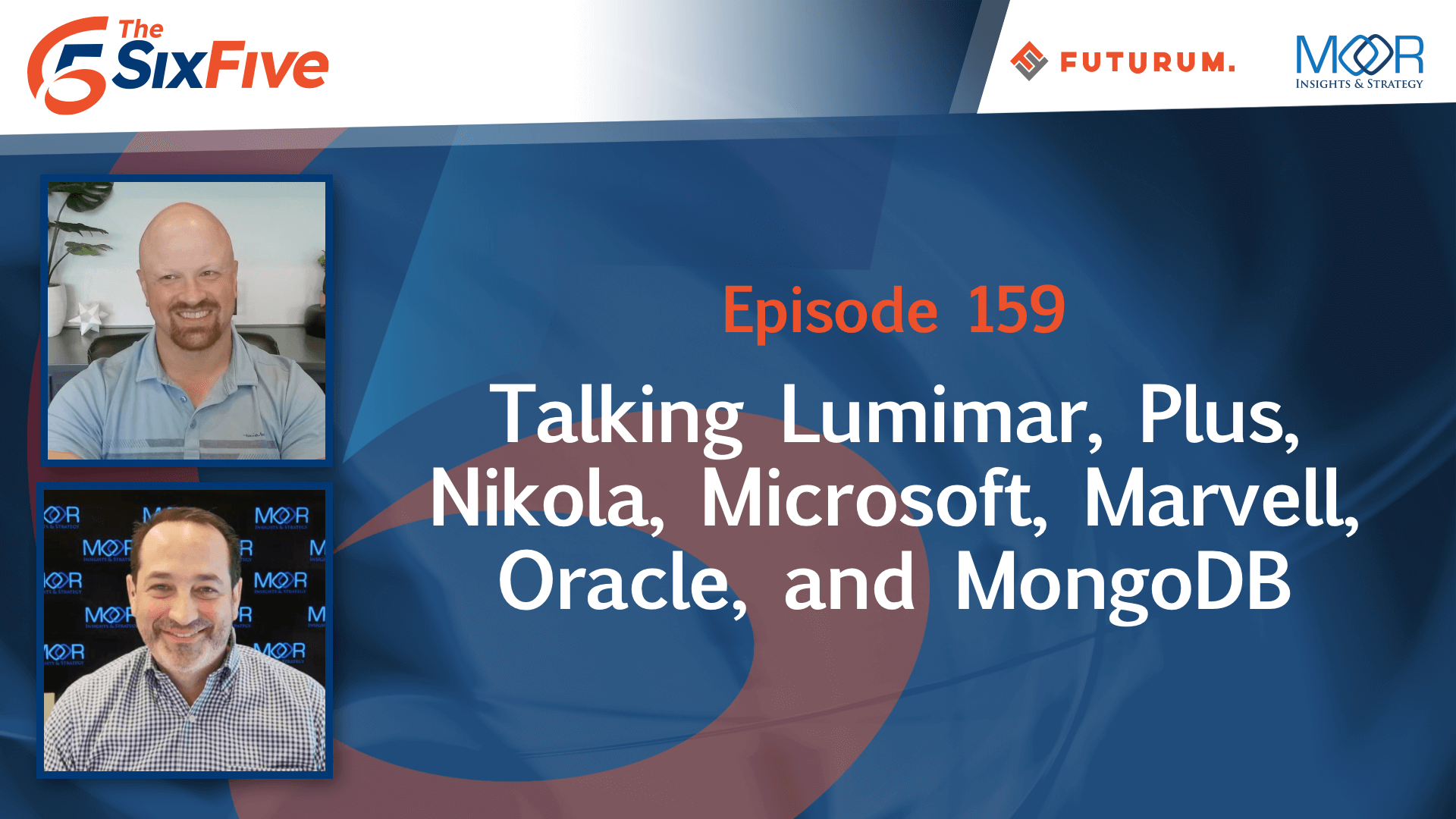 We are Live! Talking Lumimar, Plus, Nikola, Microsoft, Marvell, Oracle, & MongoDB - The Six Five Webcast